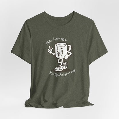 Coffee Shut Your Trap - Unisex Softstyle T-Shirt