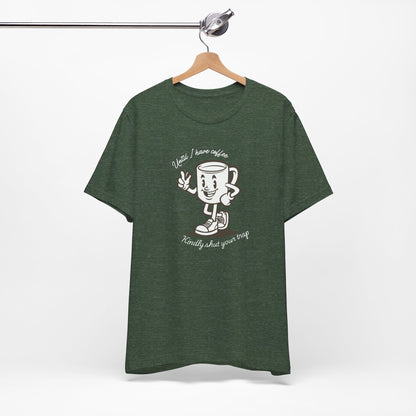 Coffee Shut Your Trap - Unisex Softstyle T-Shirt