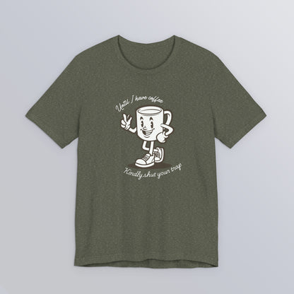Coffee Shut Your Trap - Unisex Softstyle T-Shirt
