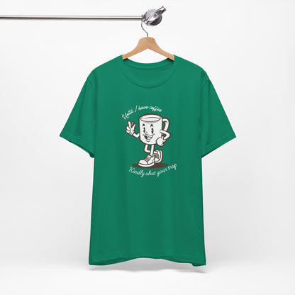 Coffee Shut Your Trap - Unisex Softstyle T-Shirt