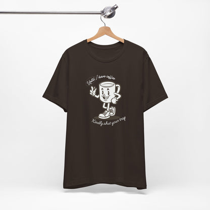 Coffee Shut Your Trap - Unisex Softstyle T-Shirt