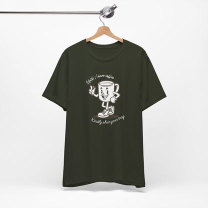 Coffee Shut Your Trap - Unisex Softstyle T-Shirt